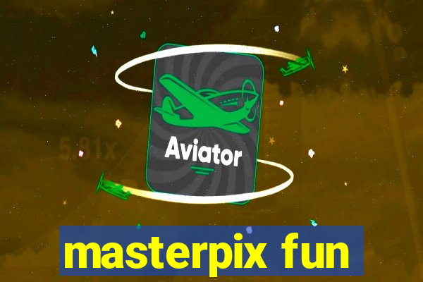 masterpix fun
